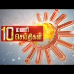 Headlines Now | Morning 10 AM | 27-04-2024 | Sun News | Tamil News Today | Latest News