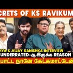 KS Ravikumar எல்லாருமே தப்பா புரிஞ்சிட்டு இருக்காங்க – C Sathya & Vijay Kanishka Interview | Hitlist