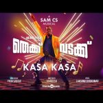 Kasa Kasa – Lyric Video | Thekku Vadakku | Vinayakan |Prem Sankar | Sam CS |S.Hareesh |Anjana Philip