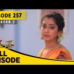 Eeramaana Rojaave Season 2 | ஈரமான ரோஜாவே | Full Episode 257