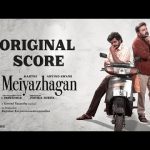 Meiyazhagan Original Score | Karthi | Arvind Swami | Govind Vasantha | C.Premkumar| Suriya | Jyotika