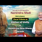 Hon’ble PM Visit to Gujarat | Floral Tribute at Statue of Unity & Rashtriya Ekta Diwas Parade