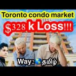 Toronto condo $328k Loss!!!   A record number of condo listings தமிழில் 🇨🇦🇨🇦🇨🇦