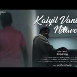 Kaiyil Vantha Nilave – Video Song | Roll Call Movie | Cheran Raj | Vicky | Shivani Mani | Karthik KN