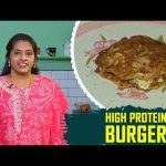 Paarunga Samaithu Parunga | High Protein Burger | S. Surya