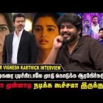 MGR யை எப்படி பார்த்தோமோ அப்படி தான் விஜய்..! – Director Vignesh Karthick interview | Vasanth TV